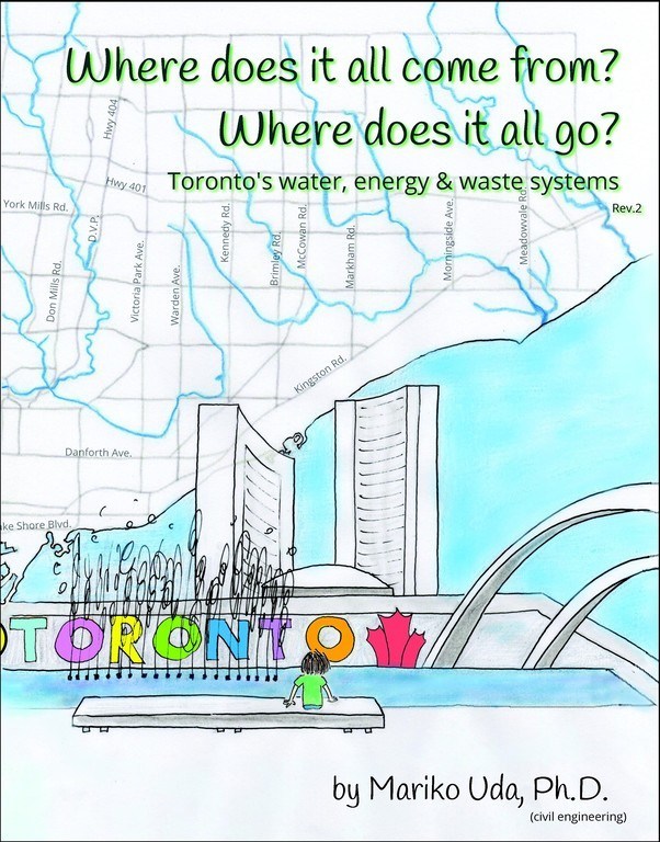 Cover image of Mariko Uda's children's book about infrastructure: Where does it all come from? Where does it all go? Toronto's water, energy and waste systems.