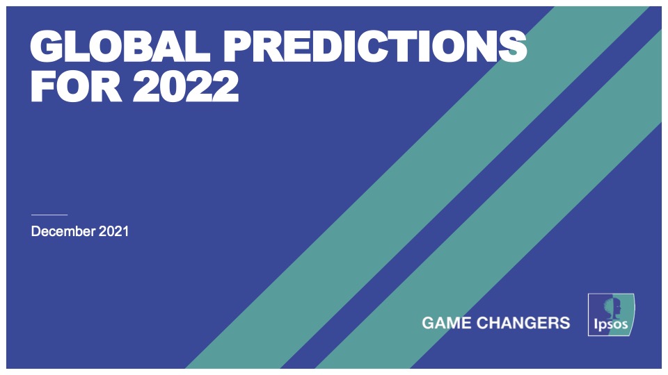 Ipsos Global Predictions for 2022 report.
